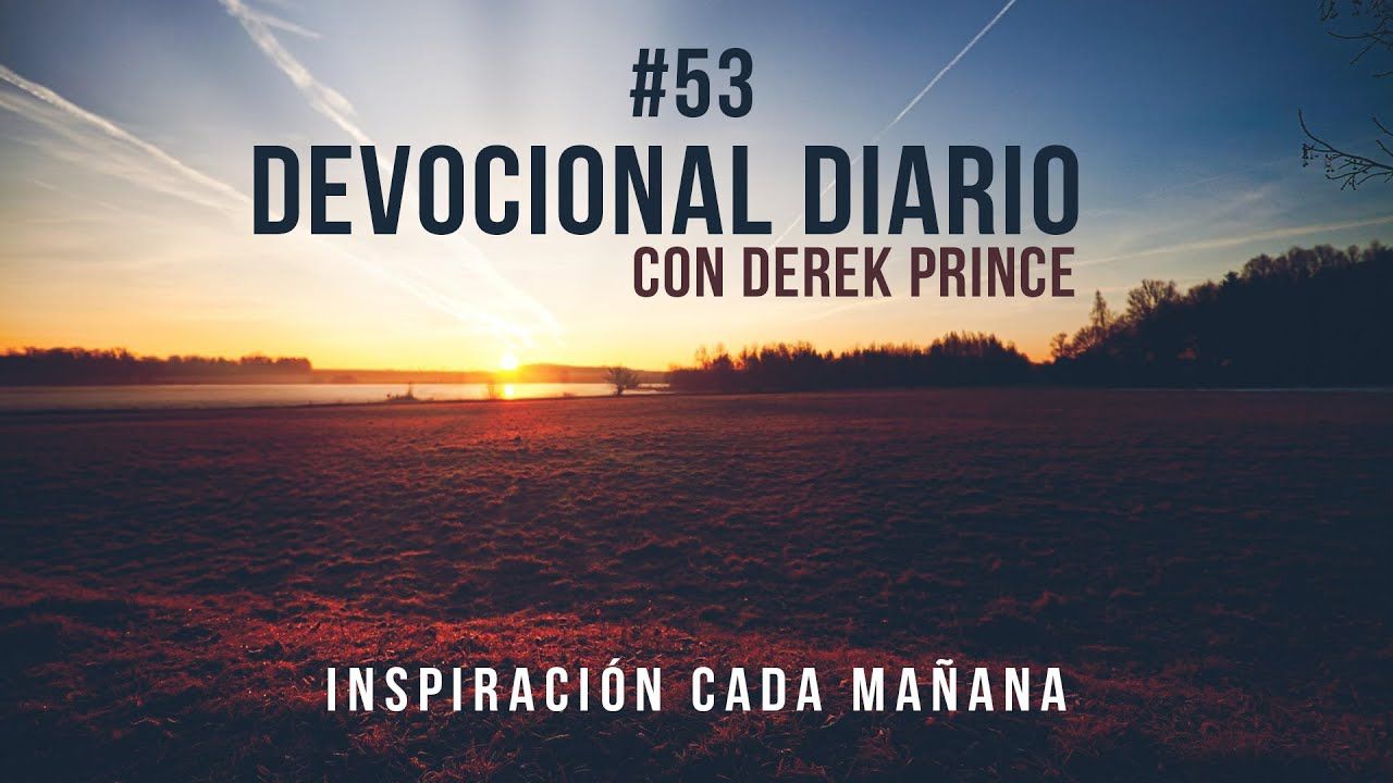 Devocional Diario con Derek Prince #53 // La oración por Israel