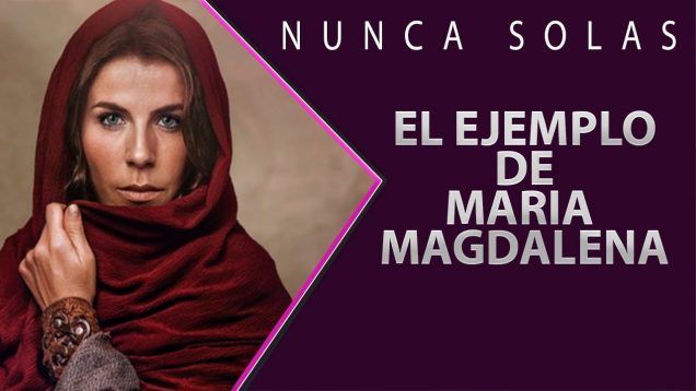 El ejemplo de María Magdalena