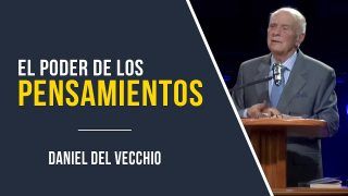 El poder de los pensamientos // Daniel Del Vecchio