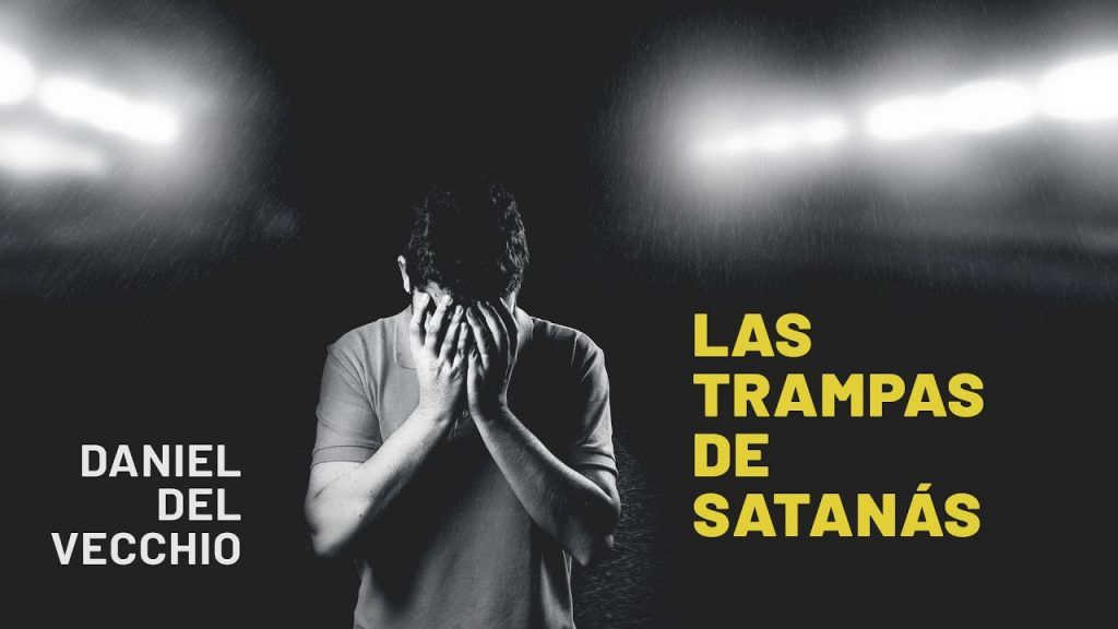 Las Trampas De Satanás Daniel Del Vecchio