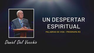 Un despertar espiritual // Daniel Del Vecchio