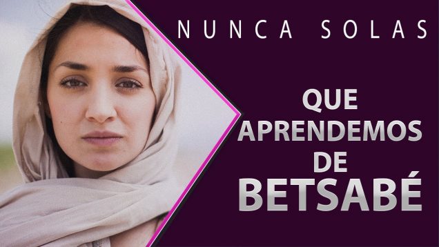 Betsabé, una mujer restaurada // Mujeres de la biblia