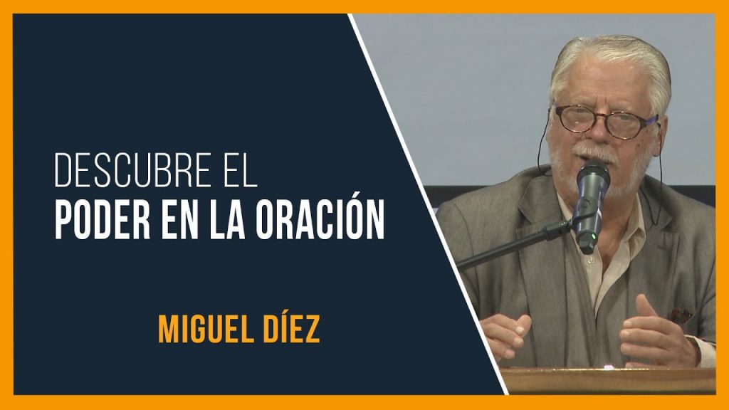 Descubre El Poder En La Oración Miguel Diez 1828