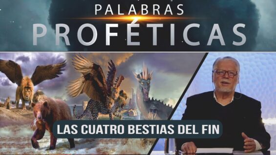 Las 4 bestias del fin // Daniel 7 // Palabras Proféticas #49