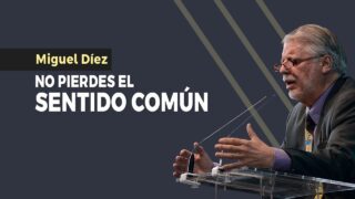 No te pierdes el sentido común // Miguel Díez