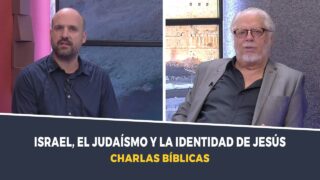 Israel, el judaísmo y la identidad de Jesús // Charlas Bíblicas