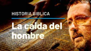 Lección 3 – La caída del hombre // Historia de la Biblia – Ramón Ubillos