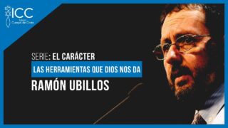 Lección: Las herramientas que Dios nos da // Ramón Ubillos