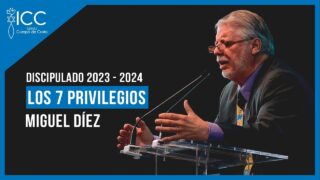 Los 7 privilegios de ser un discípulo de Cristo // Miguel Díez