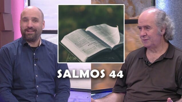 ¿Dios está dormido? – Salmos 44