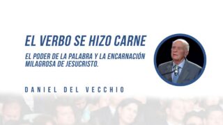 El Verbo Se Hizo Carne