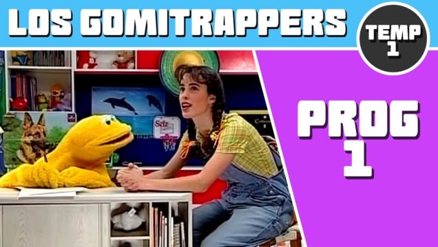 Los Gomitrappers // El Reciclaje // Temporada 1 – Prog 1