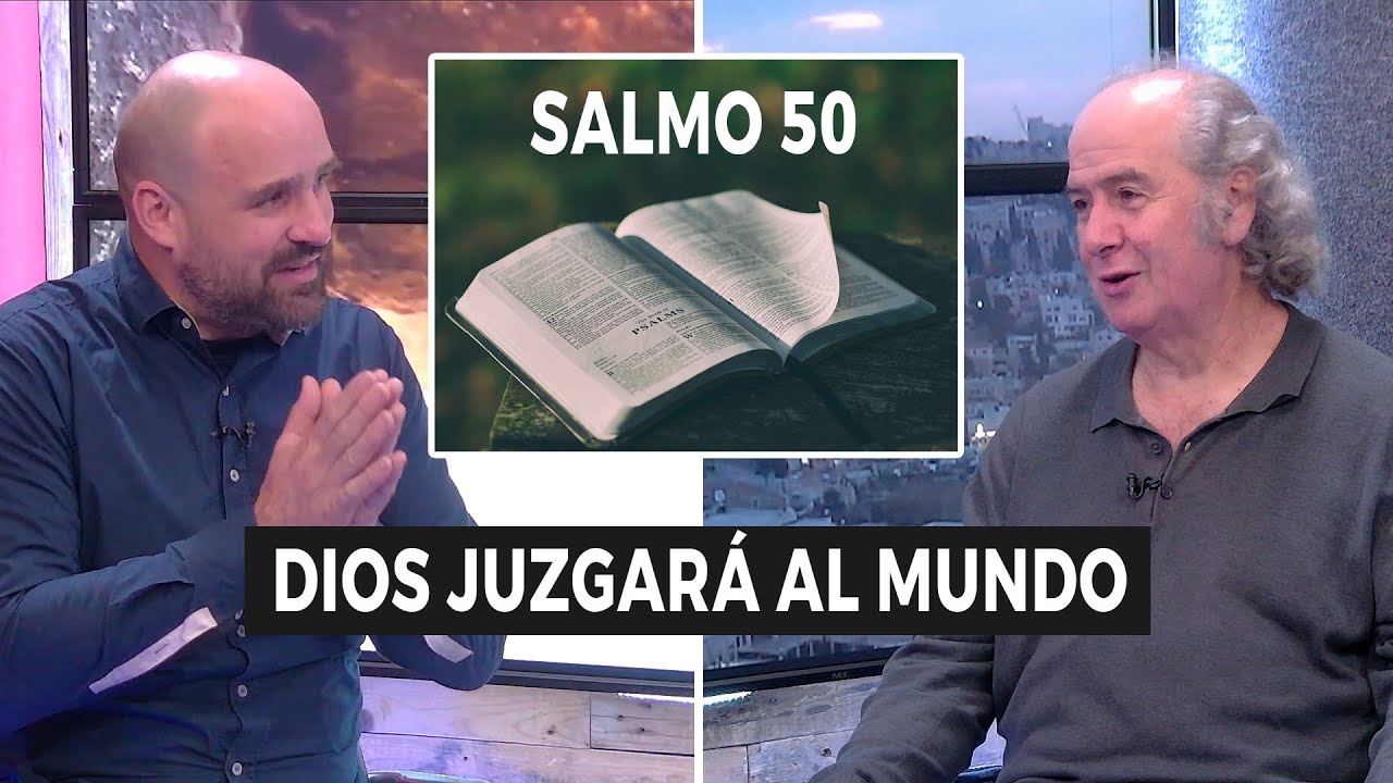 Salmo 50 – Dios Juzgará al Mundo // Charlas Bíblicas