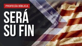 PROFECÍA BÍBLICA – Se acerca el final de EE. UU. y el Reino Unido