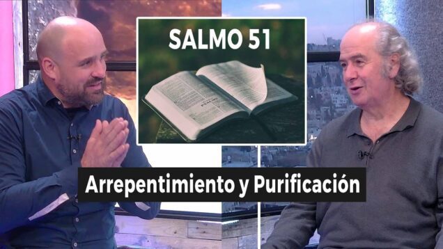 Salmo 51 – Arrepentimiento y Purificación // Charlas Bíblicas