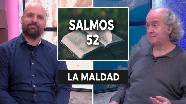 Salmo 52 – La Vanidad de la Maldad // Charlas Bíblicas