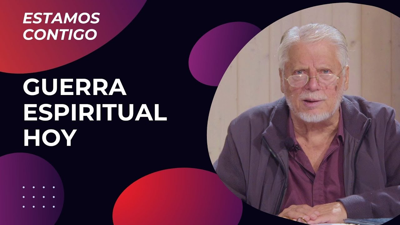 La Guerra Espiritual en Nuestros Tiempos // Estamos Contigo