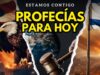 Profecías Para Hoy  // Estamos Contigo