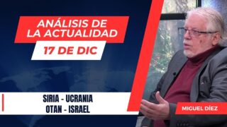 Geopolítica y Guerras // Análisis de la actualidad – 17 de diciembre