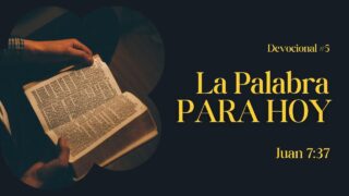 La Palabra para Hoy – Juan 7:37